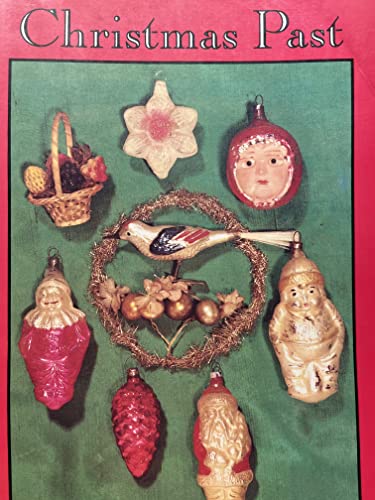 Stock image for Christmas Past: A Collectors Guide to Its History and Decoration for sale by Hawking Books