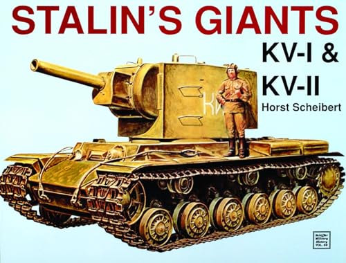 9780887404047: Stalin’s Giants  Kv-I & Kv-II: The Kv-I and Kv-II: 58 (Military History Series)