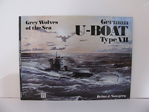 Beispielbild fr Grey Wolves of the Sea: German U-Boat Type VII (Schiffer Military History, Vol. 63) zum Verkauf von Military Books