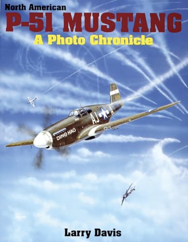 Beispielbild fr North American P-51 Mustang: A Photo Chronicle zum Verkauf von Books From California