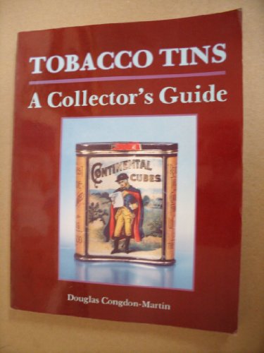 Tobacco Tins: A Collector's Guide (9780887404290) by Congdon-Martin, Douglas