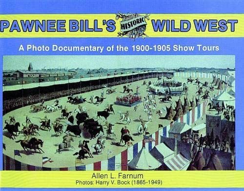 Imagen de archivo de Pawnee Bills Historic Wild Wes a la venta por Hennessey + Ingalls