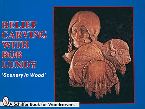 9780887404399: Relief Carving With Bob Lundy: 'Scenery in Wood'