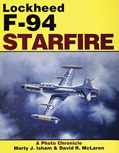 9780887404511: Lockheed: F-94 Starfire : A Photo Chronicle
