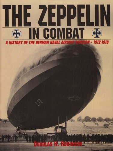 Stock image for The Zeppelin in Combat: A History of the German Naval Airship Division for sale by MY BOOKS N ME