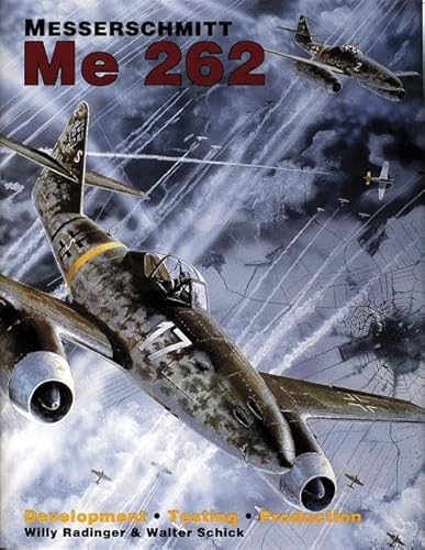 Beispielbild fr Messerschmitt Me 262: Development /Testing/Production zum Verkauf von Dorothy Meyer - Bookseller