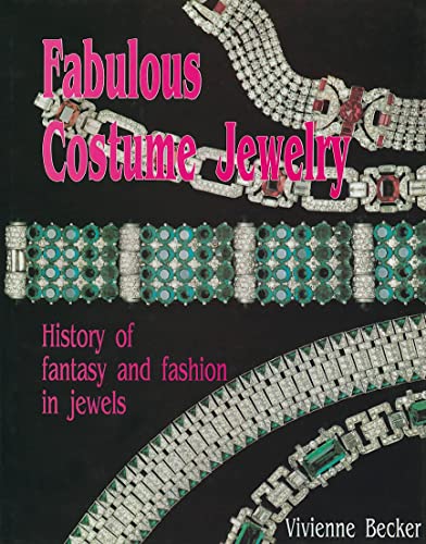 Imagen de archivo de Fabulous Costume Jewelry: History of Fantasy and Fashion in Jewels a la venta por Books From California