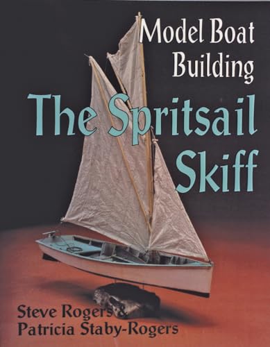 9780887405341: Model Boat Building: The Spritsail Skiff
