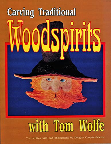 Stock image for Carving Traditional Woodspirits With Tom Wolfe for sale by Books From California