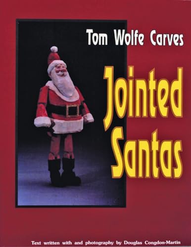 Stock image for Tom Wolfe Carves Jointed Santas for sale by HPB-Emerald