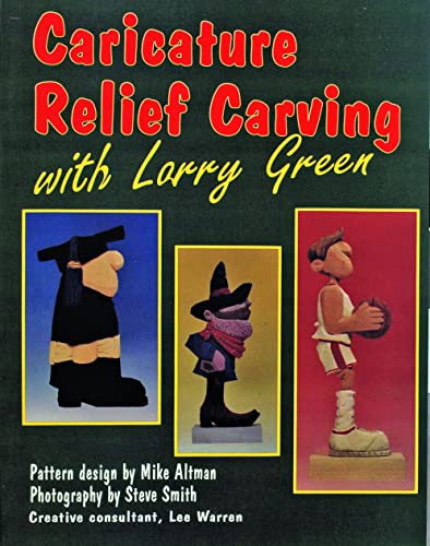 Beispielbild fr Caricature Relief Carving with Larry Green zum Verkauf von BooksRun
