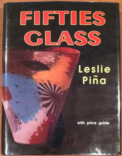 Imagen de archivo de Fifties Glass a la venta por ThriftBooks-Dallas