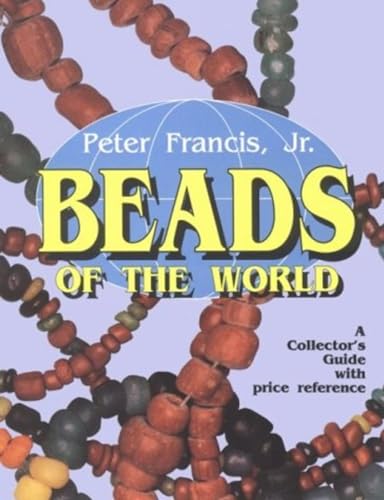 Beads of the World (9780887405594) by Francis, Peter