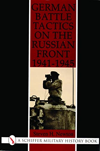 Imagen de archivo de German Battle Tactics on the Russian Front, 1941-1945: (Schiffer Military Aviation History) a la venta por Wonder Book
