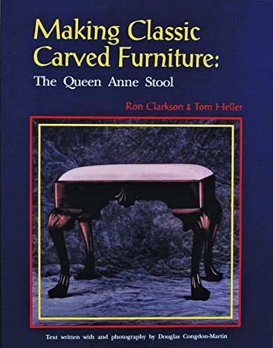 Stock image for Making Classic Carved Furniture: The Queen Anne Stool for sale by Books From California