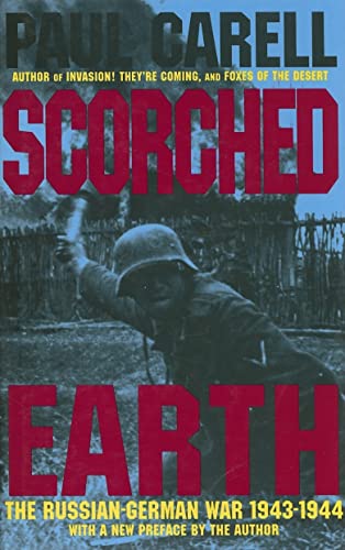 Beispielbild fr Scorched Earth: The Russian-German War 1943-1944 zum Verkauf von Books From California