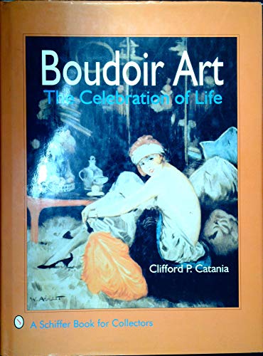 9780887406157: Boudoir Art: The Celebration of Life (A Schiffer Book for Collectors)