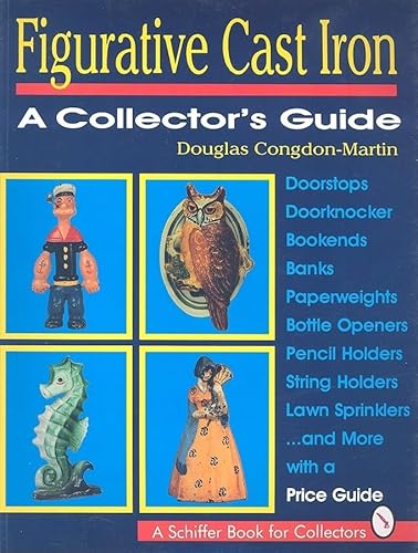 Beispielbild fr Figurative Cast Iron: A Collector's Guide zum Verkauf von ThriftBooks-Atlanta