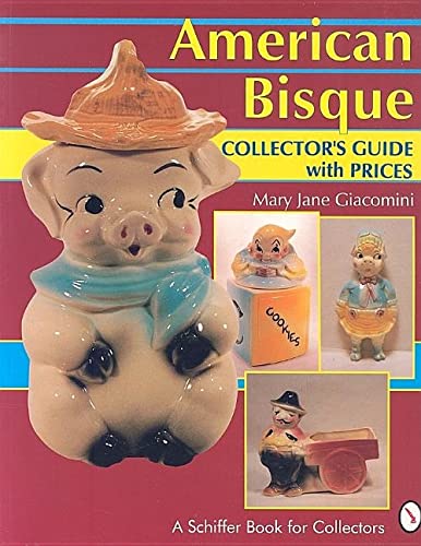 Beispielbild fr American Bisque: A Collector's Guide With Prices (A Schiffer Book for Collectors) zum Verkauf von Wonder Book