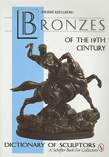 Bronzes of the 19th Century - Dictionary of Sculptors