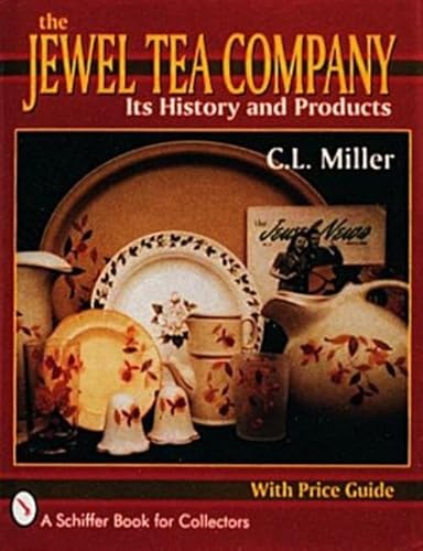 9780887406348: JEWEL TEA COMPANY: Its History and Products