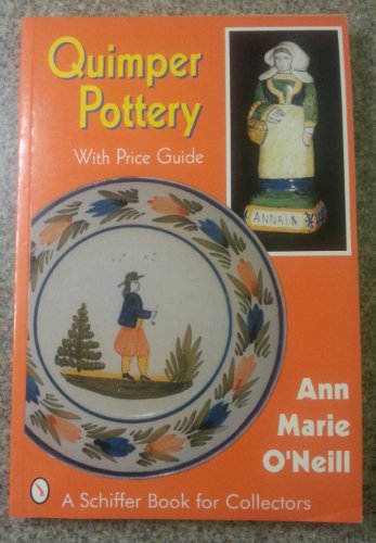 Stock image for Quimper Pottery (A Schiffer Book for Collectors) for sale by Front Cover Books