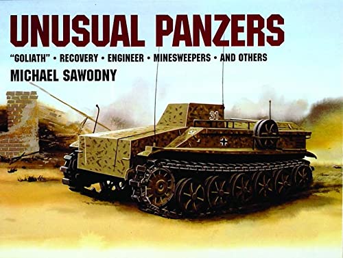 9780887406812: Unusual Panzers: Goliath, Recovery, Engineer, Minesweepers and Others