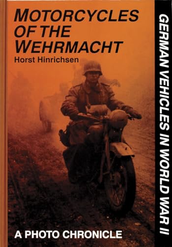 

Motorcycles of the Wehrmacht (German Vehicles in World War II)