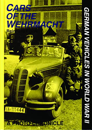Beispielbild fr Cars of the Wehrmacht: A Photo Chronicle zum Verkauf von Kisselburg Military Books
