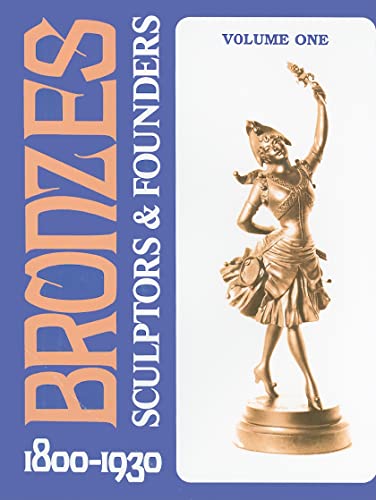 Imagen de archivo de Bronzes: Sculptors & Founders 1800-1930 a la venta por ThriftBooks-Atlanta