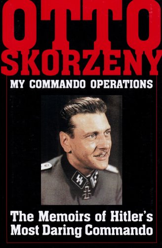 Beispielbild fr My Commando Operations: The Memoirs of Hitler's Most Daring Commando (Schiffer Military History) zum Verkauf von HPB-Movies