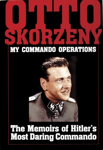 Stock image for My Commando Operations: The Memoirs of Hitler's Most Daring Commando (Schiffer Military History) for sale by HPB-Movies