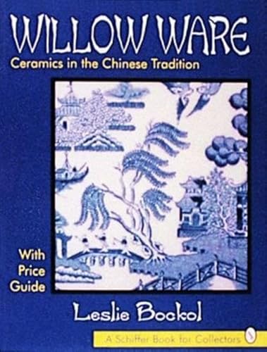 Willow Ware; Ceramics in the Chinese Tradition