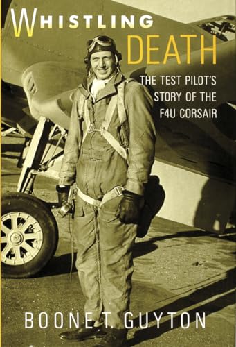 Imagen de archivo de Whistling Death: The Test Pilot's Story of the F4U Corsair a la venta por HPB-Red