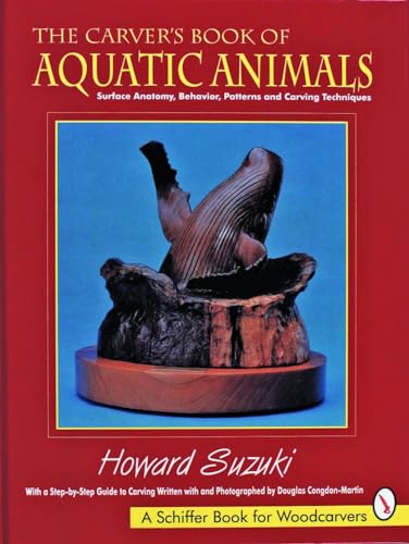 Stock image for The Carver's Book of Aquatic Animals (Schiffer Book for Woodcarvers) for sale by SecondSale