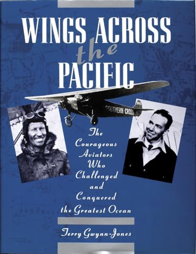 Stock image for Wings Across The Pacidic The Corageous Aviators Who Challenged and Conquered the Greatest Ocean for sale by Nilbog Books