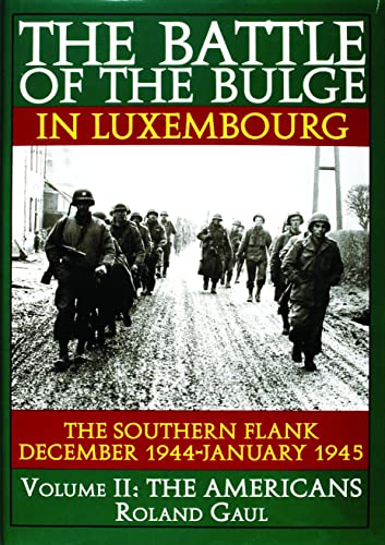 9780887407475: The Battle of the Bulge in Luxembourg: The Southern Flank December 1944-January 1945 : The Americans (2)