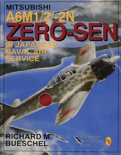 9780887407543: Mitsubishi A6m 1/2/-2N Zero-Sen in Japanese Naval Air Service
