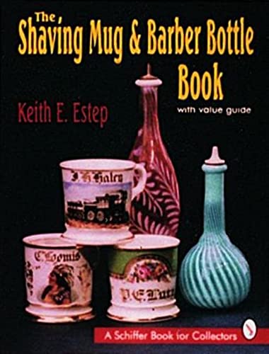 9780887407611: The Shaving Mug & Barber Bottle Book: With Value Guide