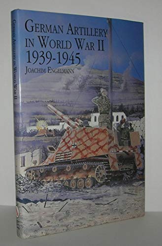 Stock image for German Artillery in World War II 1939-1945 (Schiffer Military History) for sale by GF Books, Inc.