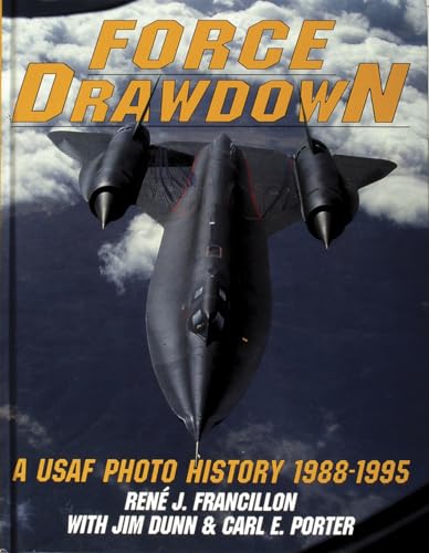 Stock image for Force Drawdown: A USAF Photo History 1988-1995 (Schiffer Military/Aviation History) for sale by GF Books, Inc.