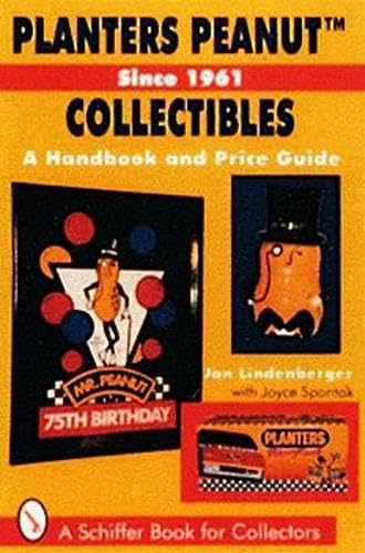 Beispielbild fr Planters Peanut Collectibles: A Handbook and Price Guide (A Schiffer Book for Collectors) zum Verkauf von BooksRun