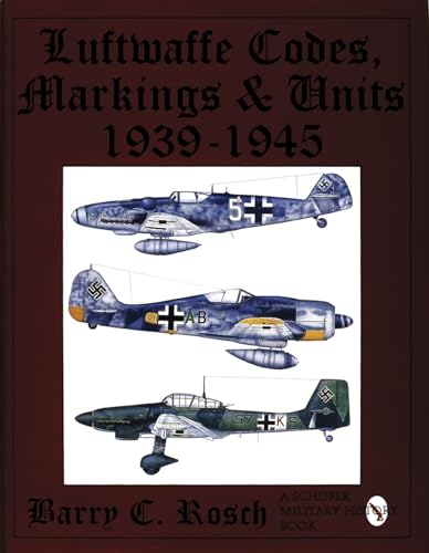 Imagen de archivo de Luftwaffe Codes, Markings & Units 1939-1945: a la venta por moveable-feast