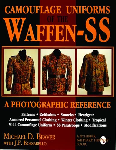 Stock image for Camouflage Uniforms of the Waffen SS: A Photographic Reference (Schiffer Military Aviation History) for sale by Monster Bookshop