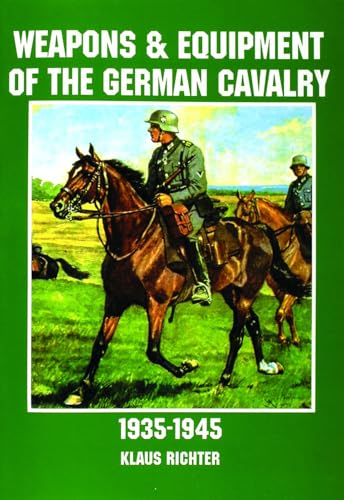 9780887408168: Weapons and Equipment of the German Cavalry in World War II (Schiffer Military/Aviation History)