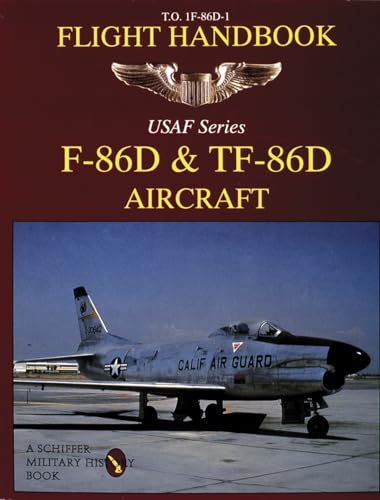 9780887408229: F-76d & Tf-86d Flight Handbook: F-86d & Tf-86d Aircraft (U.S.A.F. Ser))