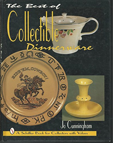 The Best of Collectible Dinnerware: With Values (A Schiffer Book for Collectors With Values)