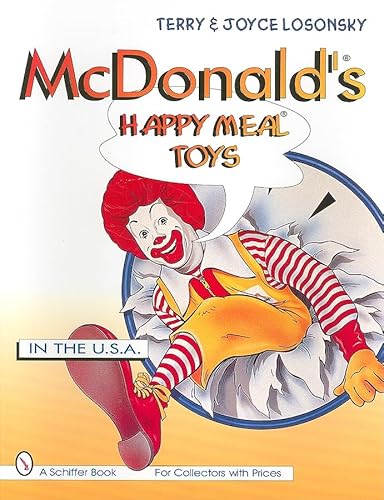 Stock image for McDonald's Happy Meal Toys in the U.S.A. (Schiffer Book for Collectors) for sale by Cronus Books