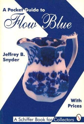9780887408564: A Pocket Guide to Flow Blue: With Prices (A Schiffer Book for Collectors)