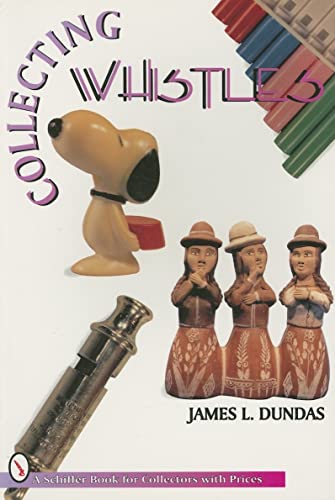 Stock image for Collecting Whistles for sale by Kevin T. Ransom- Bookseller